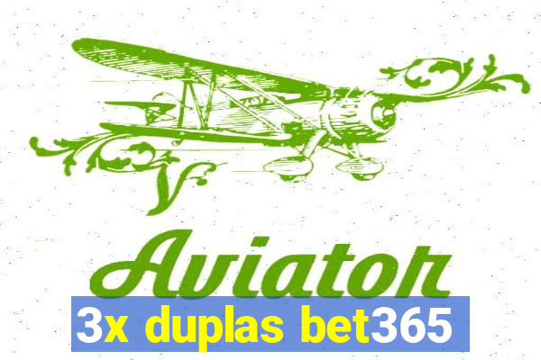 3x duplas bet365